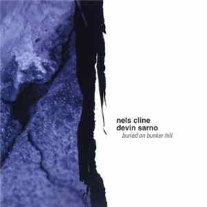Download Nels Cline & Devin Sarno - Buried On Bunker Hill