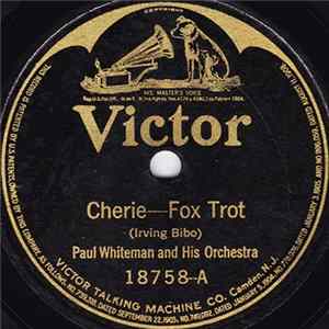 Download Paul Whiteman And His Orchestra - Cherie / My Man (Mon Homme)