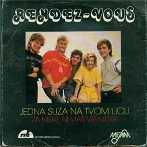 Download Rendez-Vous - Jedna Suza Na Tvom Licu