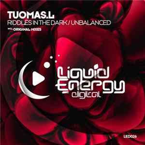 Download Tuomas.L - Riddles In The Dark / Unbalanced