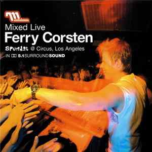 Download Ferry Corsten - Mixed Live: Spundae @ Circus, Los Angeles