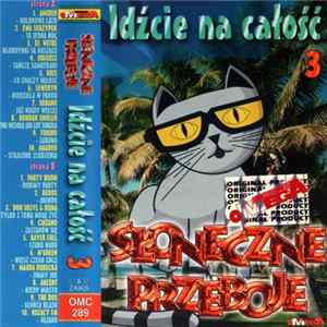 Download Various - Słoneczne Przeboje - Idźcie Na Całość 3