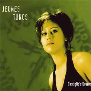 Download Jeunes Turcs - Castiglio's Dream
