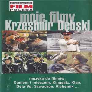 Download Krzesimir Dębski - Moje Filmy
