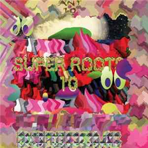 Download Boredoms - Super Roots 10 - Ant 10