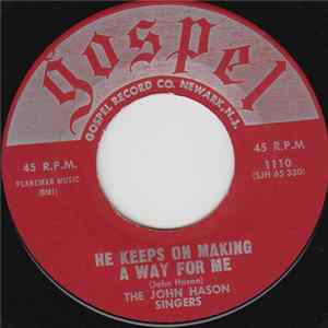 Download The John Hason Singers - He Keeps On Making A Way For Me