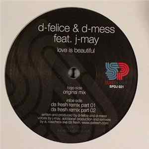 Download D-Felice & D-Mess Feat. J-May - Love Is Beautiful
