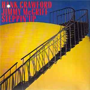 Download Hank Crawford / Jimmy McGriff - Steppin' Up