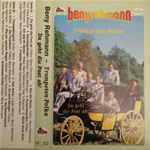 Download Beny Rehmann - Trompeten-Polka / Da Geht Die Post Ab