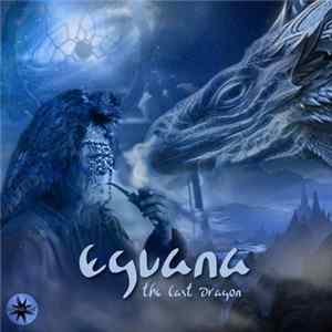 Download Eguana - The Last Dragon