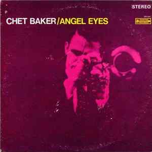 Download Chet Baker - Angel Eyes