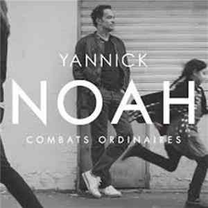 Download Yannick Noah - Combats Ordinaires