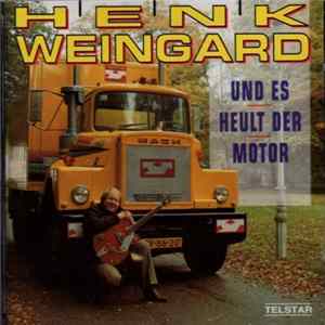 Download Henk Weingard - Und Es Heult Der Motor