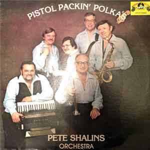Download Pete Shalins Orchestra - Pistol Packin' Polkas