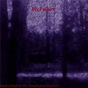 Download My Failure - Mystical Night In The Transylvanian Woods EP