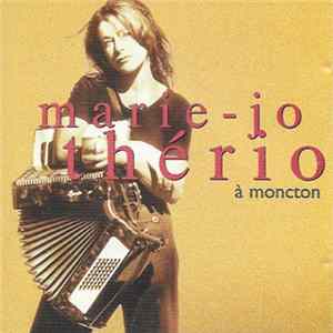 Download Marie-Jo Thério - A Moncton