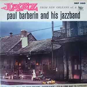 Download Paul Barberin And His Jazzband - Jazz From New Orleans Vol. 6