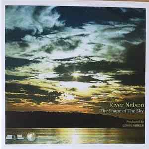 Download River Nelson - The Shape of The Sky