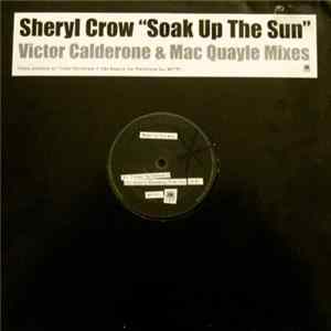 Download Sheryl Crow - Soak Up The Sun (Victor Calderone & Mac Quayle Mixes)