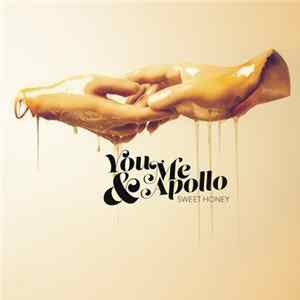 Download You Me & Apollo - Sweet Honey