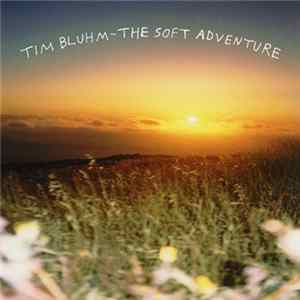 Download Tim Bluhm - The Soft Adventure EP / Colts
