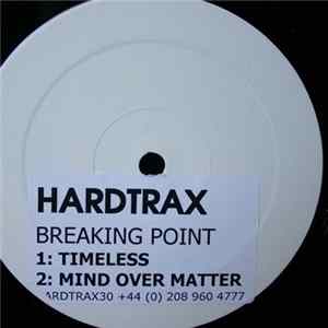 Download Breaking Point - Timeless / Mind Over Matter