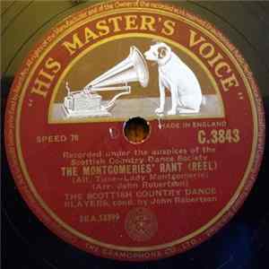 Download The Scottish Country Dance Players ,Conducted By John Robertson - The Montgomeries' Rant (Reel)