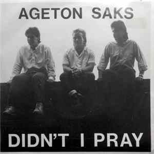 Download Ageton Saks - Didn't I Pray