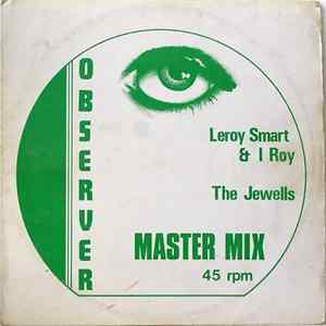 Download The Jewells / Leroy Smart & I Roy - Master Mix