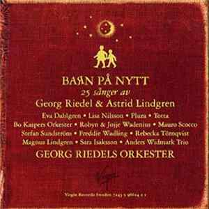 Download Georg Riedels Orkester - Barn På Nytt - 25 Sånger Av Georg Riedel & Astrid Lindgren