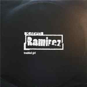 Download Karen Ramirez - Troubled Girl