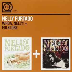 Download Nelly Furtado - Whoa, Nelly! + Folklore
