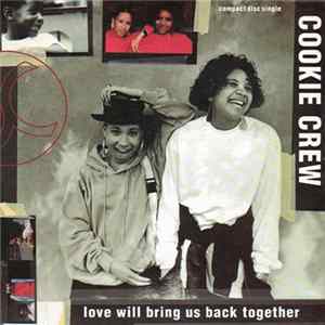 Download Cookie Crew - Love Will Bring Us Back Together