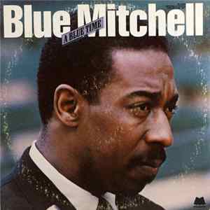 Download Blue Mitchell - A Blue Time