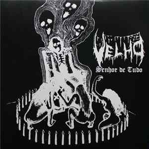 Download Velho - Senhor De Tudo/Vida Longa Ao Primitivo