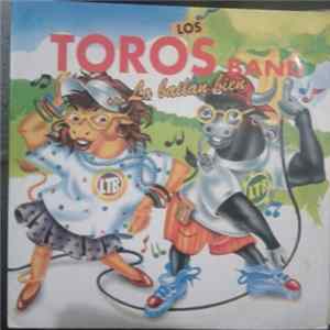 Download Los Toros Band - ... Lo Bailan Bien