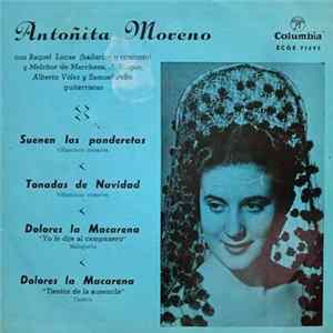 Download Antoñita Moreno - Suenan Las Panderetas / Tonadas De Navidad / Yo Le Dije Al Campanero / Tientos De La Ausencia