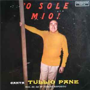 Download Tullio Pane - 'O Sole Mio !