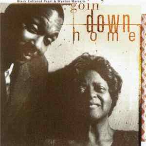 Download Black Cultured Pearl & Wynton Marsalis - Goin' Down Home
