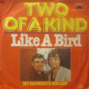 Download Two Of A Kind - Like A Bird