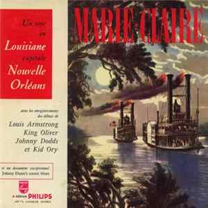 Download Louis Armstrong And His Hot Five - Joe King Oliver - Johnny Dodds - Kid Ory - Johnny Dunn - Marie Claire - Un Soir En Louisiane Capitale Nouvelle Orléans