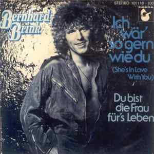 Download Bernhard Brink - Ich Wär' So Gern Wie Du (She's In Love With You)