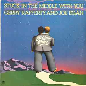 Download Gerry Rafferty And Joe Egan - Stuck In The Middle With You (The Best Of Stealers Wheel)