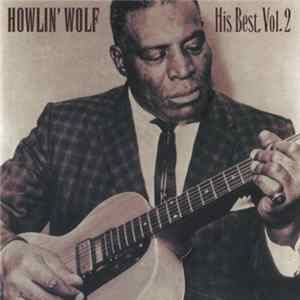 Download Howlin' Wolf - His Best, Vol. 2