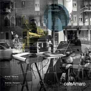 Download Diane Peters , Andrea Ponzoni - CafeAmaro