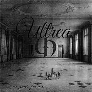 Download Ultrea - No Good for Me