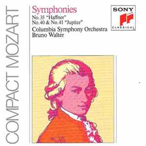 Download Mozart, Bruno Walter, Columbia Symphony Orchestra - Symphonies No. 35 "Haffner" / No. 40 & No. 41 "Jupiter"
