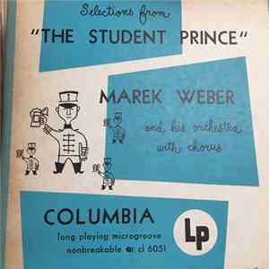 Download Marek Weber And His Orchestra With Chorus - Selections From "The Student Prince"