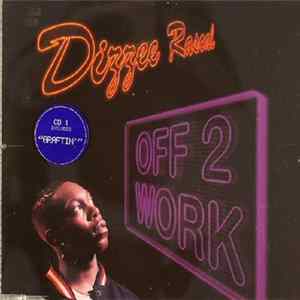Download Dizzee Rascal - Off 2 Work
