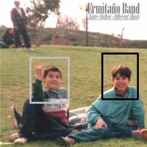 Download Ermitaño Band - Same Clothes - Different Minds